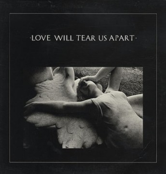 LOVE WILL TEAR US APART.jpg