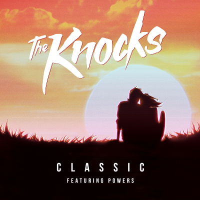 The Knocks Classic ft Powers single.jpg